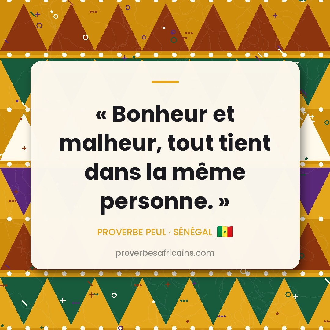Proverbe africain illustré sur fond wax : « Bonheur et malheur, tout tient dans la même personne. »
