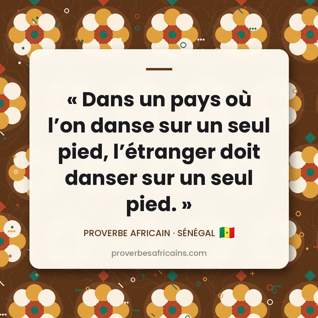 Proverbe africain illustré sur fond wax : « Dans un pays où l'on danse sur un seul pied, l'étranger doit danser sur un seul pied. »