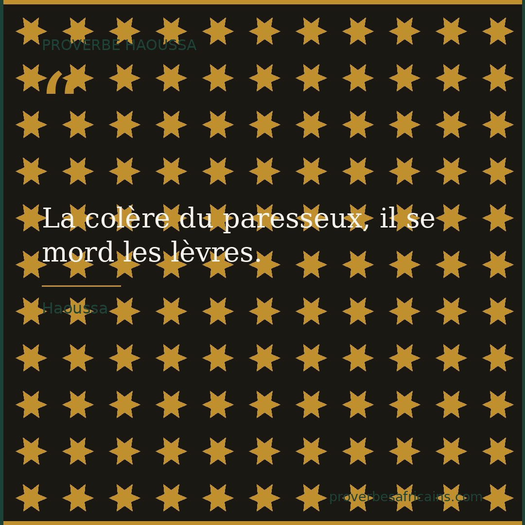 Proverbe africain illustré sur fond wax : « La colère du paresseux, il se mord les lèvres. »