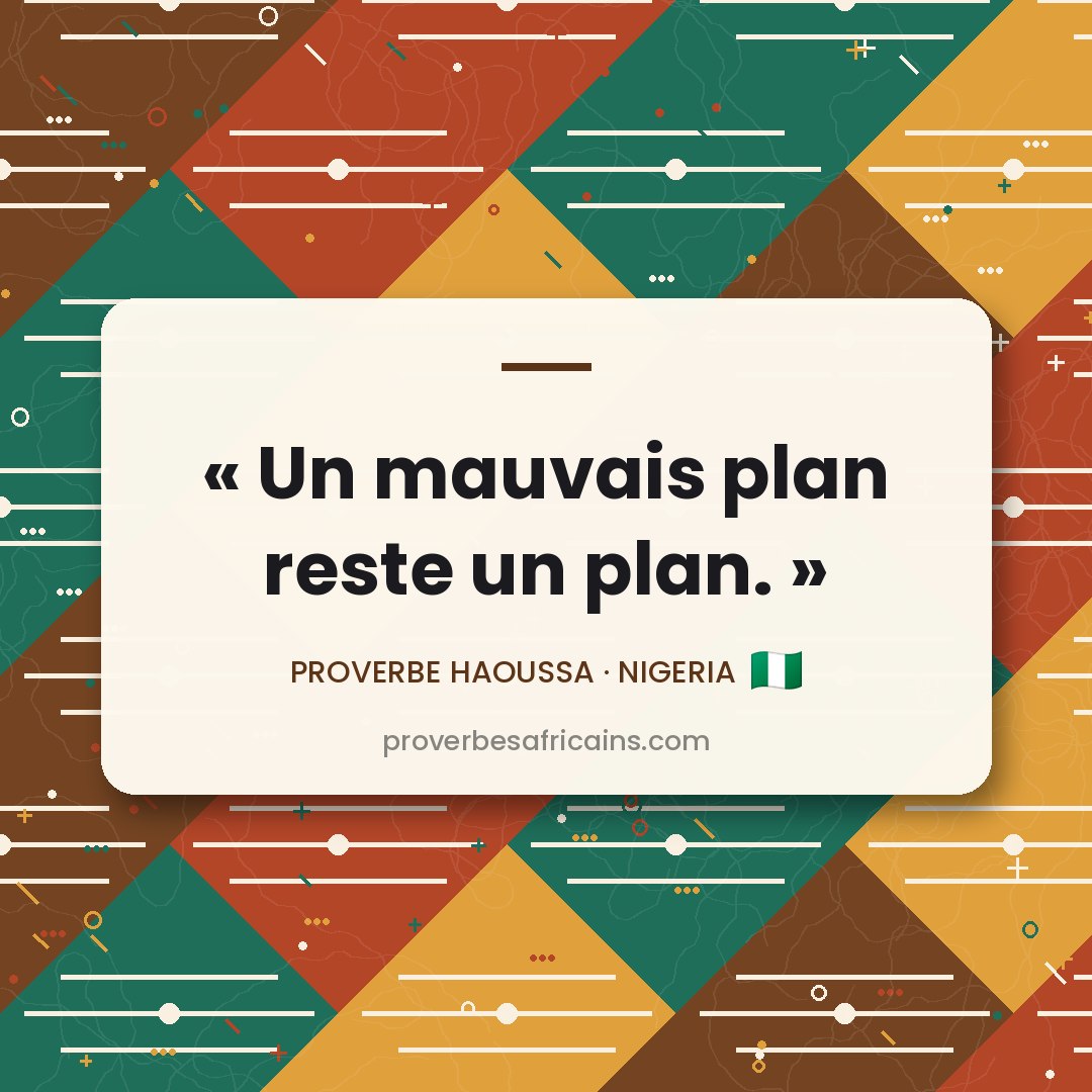 Proverbe africain illustré sur fond wax : « Un mauvais plan reste un plan. »