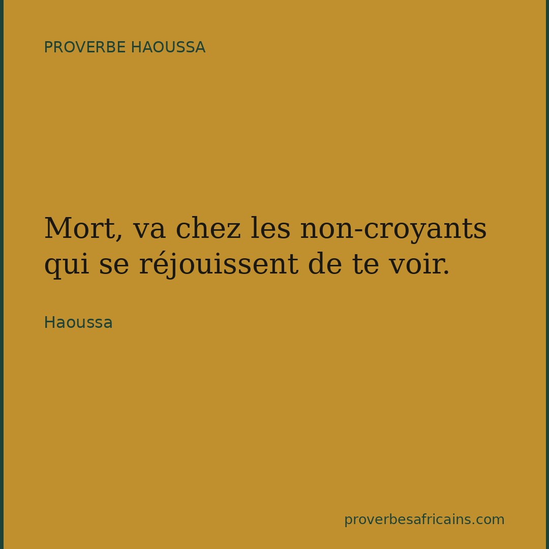 Proverbe africain illustré sur fond wax : « Mort, va chez les non-croyants qui se réjouissent de te voir. »
