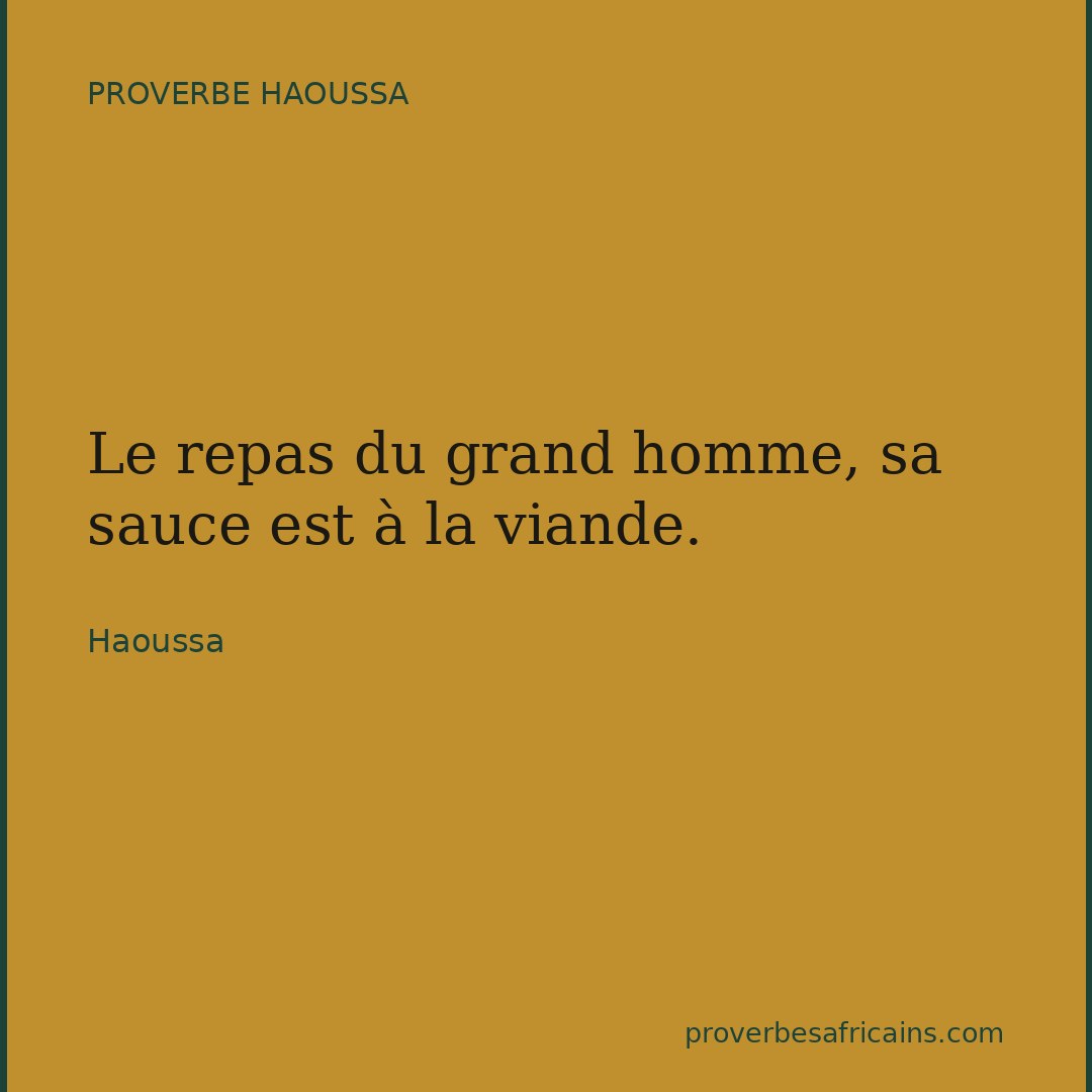 Proverbe africain illustré sur fond wax : « Le repas du grand homme, sa sauce est à la viande. »