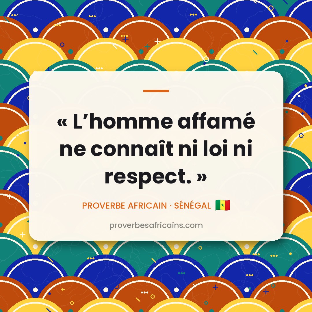 Proverbe africain illustré sur fond wax : « L'homme affamé ne connaît ni loi ni respect. »