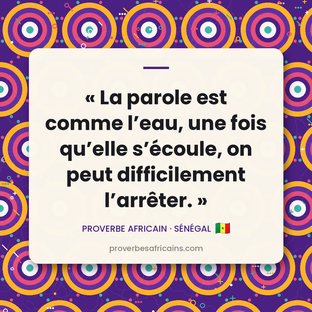 Proverbe africain illustré sur fond wax : « La parole est comme l'eau, une fois qu'elle s'écoule, on peut difficilement l'arrêter. »