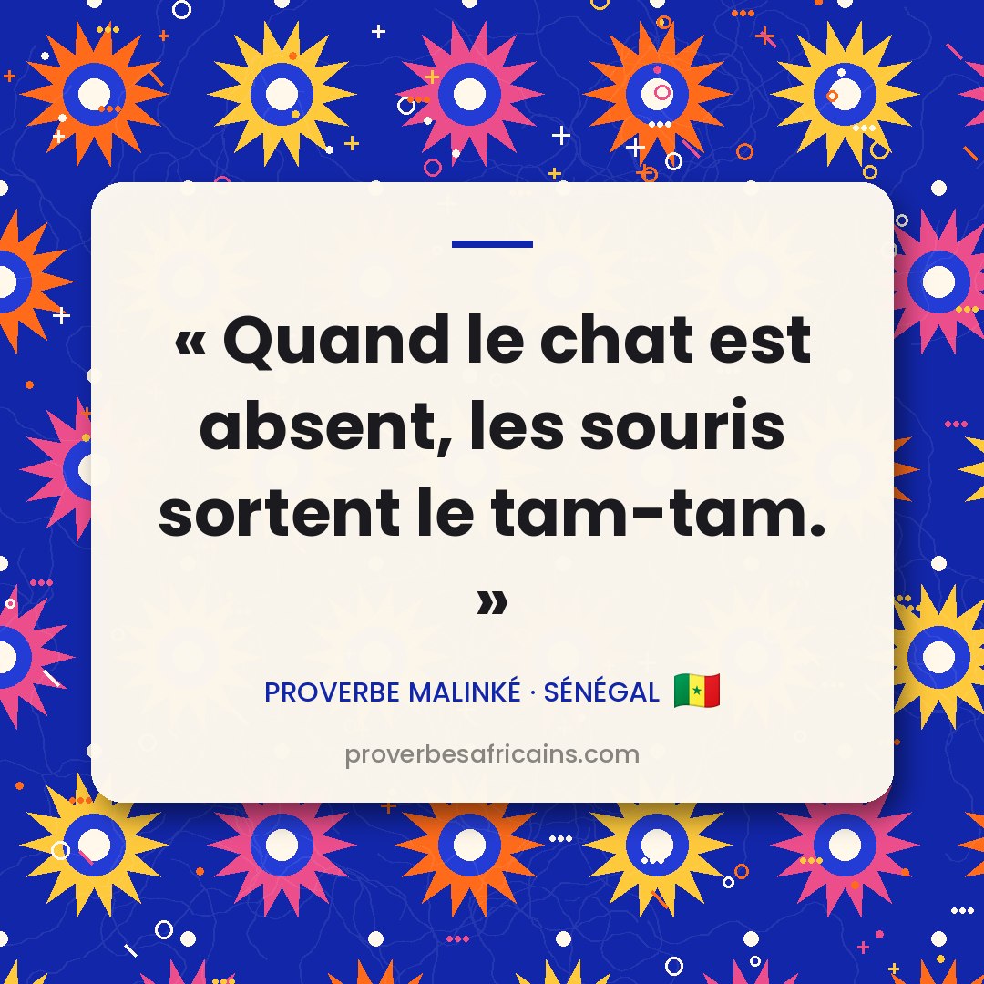 Proverbe africain illustré sur fond wax : « Quand le chat est absent, les souris sortent le tam-tam. »