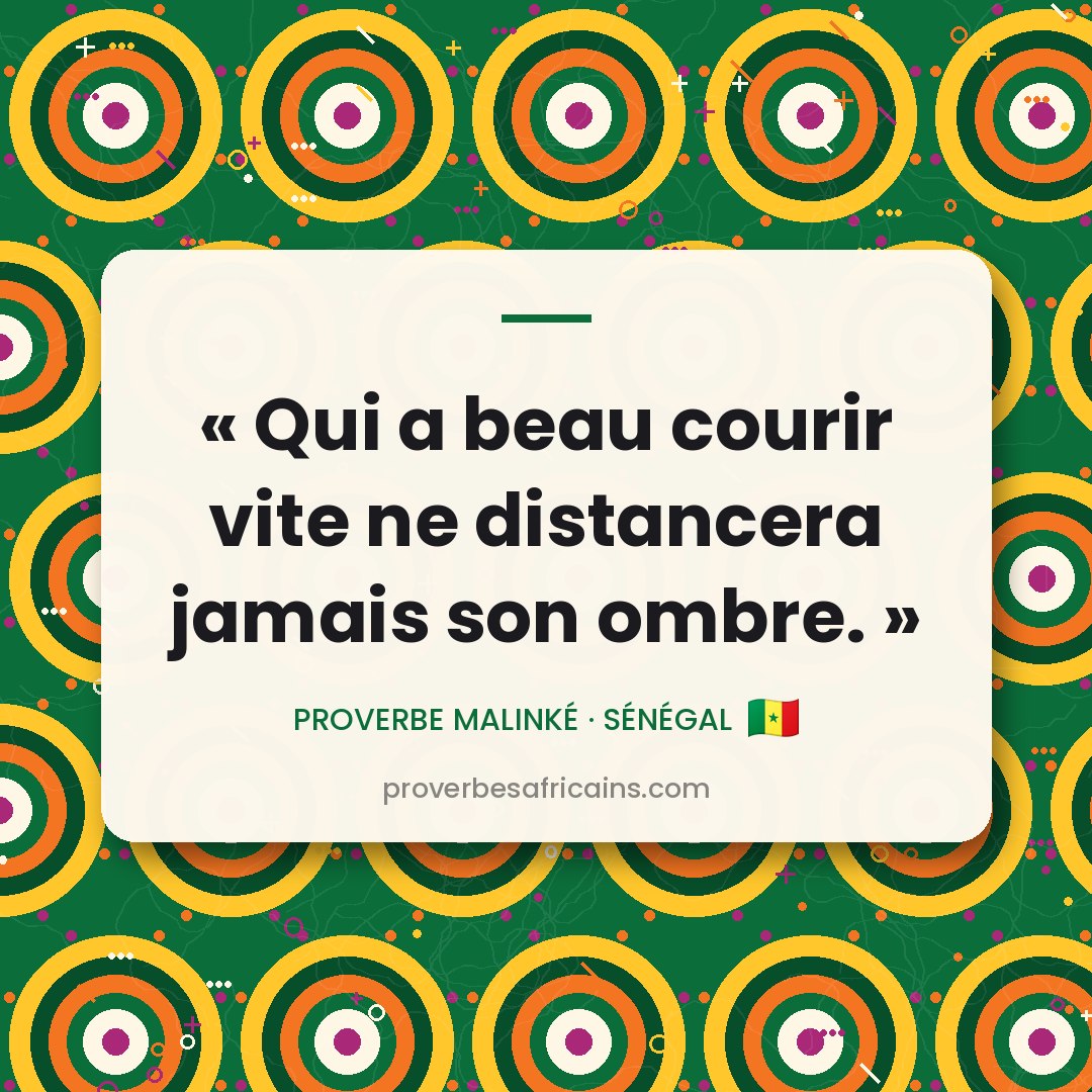 Proverbe africain illustré sur fond wax : « Qui a beau courir vite ne distancera jamais son ombre. »