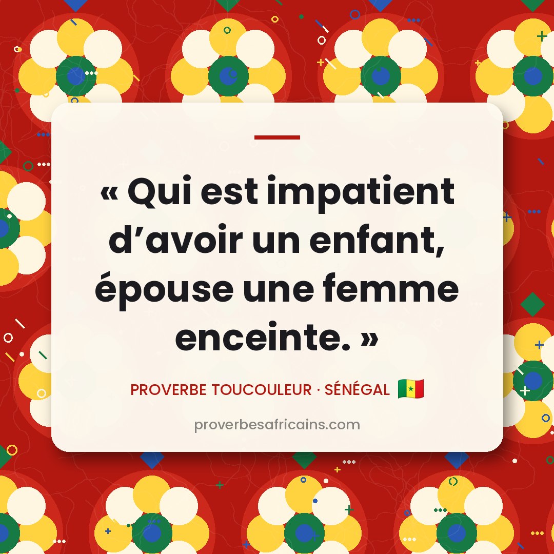 Proverbe africain illustré sur fond wax : « Qui est impatient d'avoir un enfant, épouse une femme enceinte. »