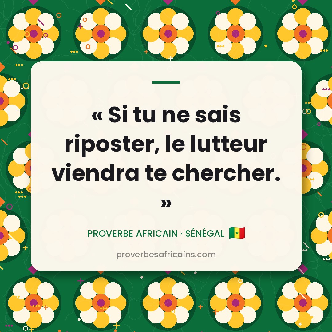 Proverbe africain illustré sur fond wax : « Si tu ne sais riposter, le lutteur viendra te chercher. »