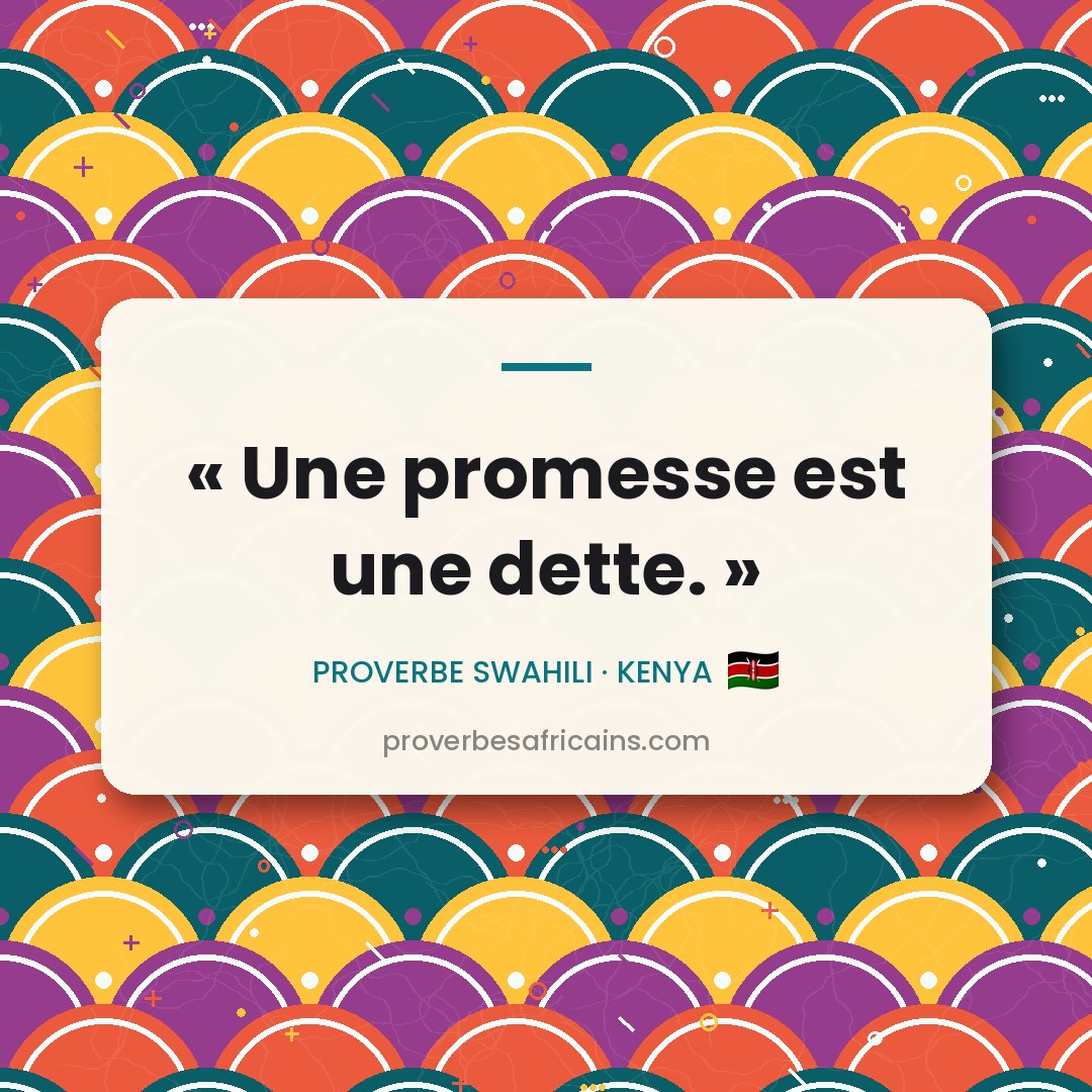 Proverbe africain illustré sur fond wax : « Une promesse est une dette. »