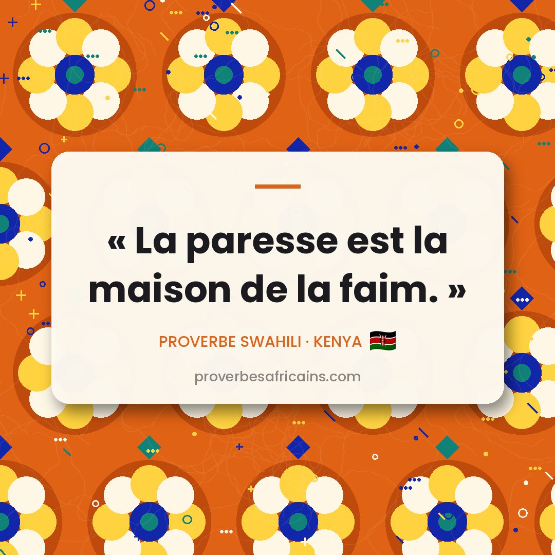 Proverbe africain illustré sur fond wax : « La paresse est la maison de la faim. »
