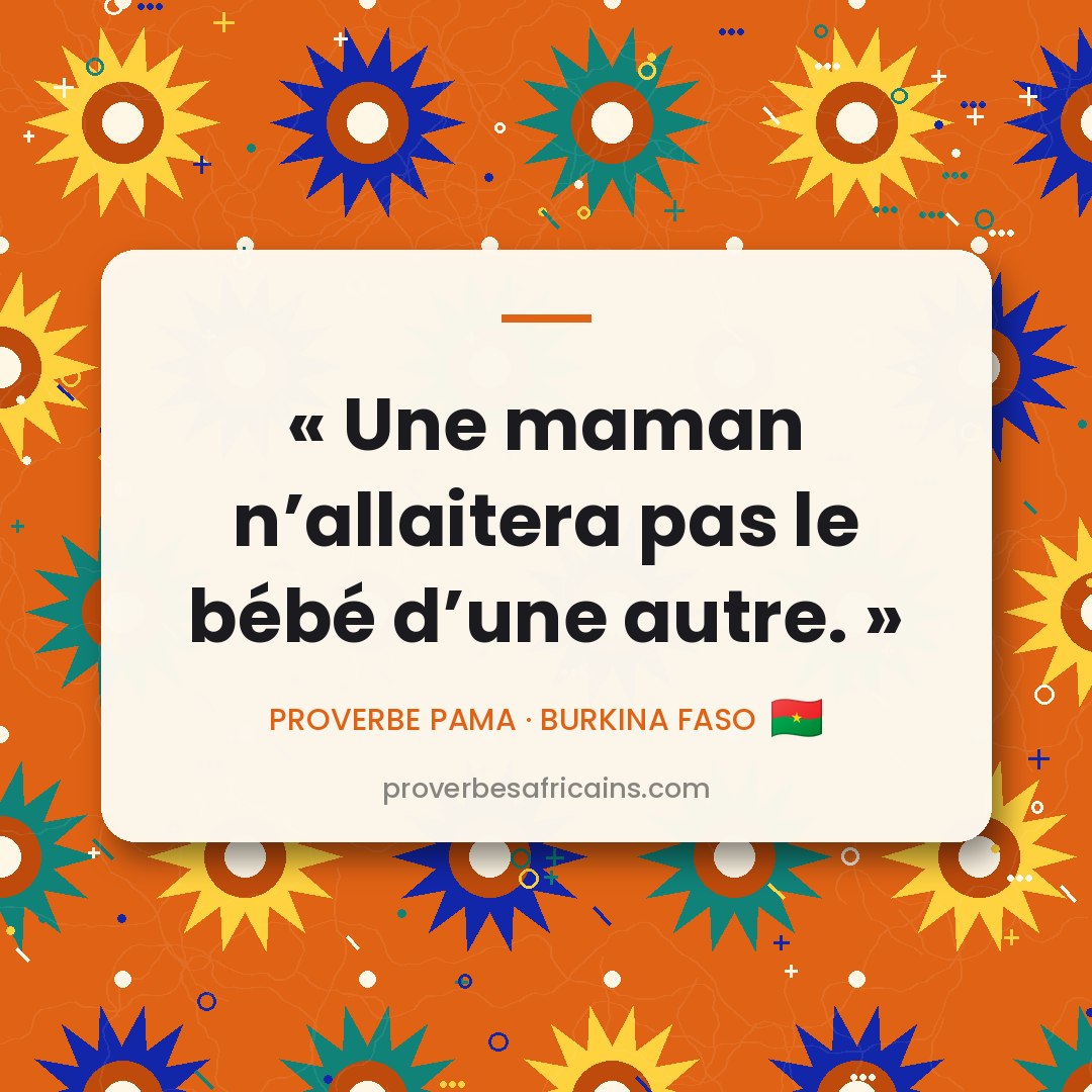 Proverbe africain illustré sur fond wax : « Une maman n'allaitera pas le bébé d'une autre. »